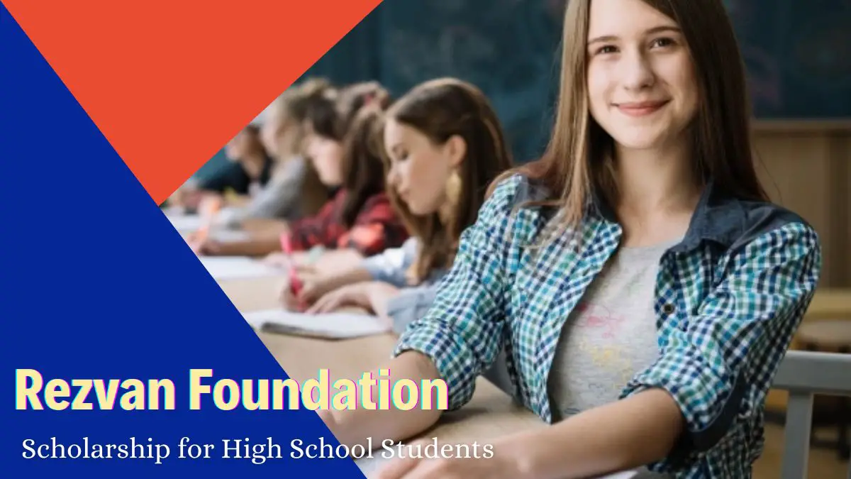 Rezvan Foundation Scholarship for High School Students
