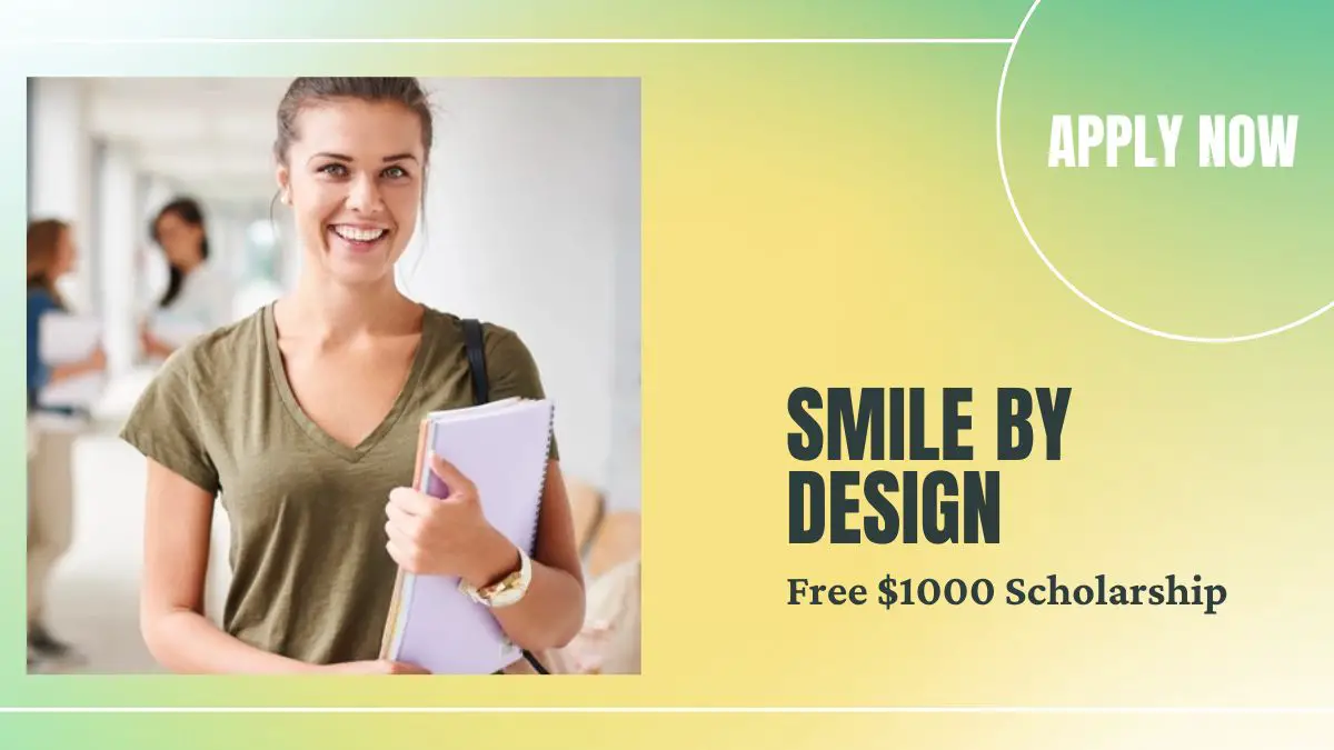 Smile By Design Free $1000 Scholarship