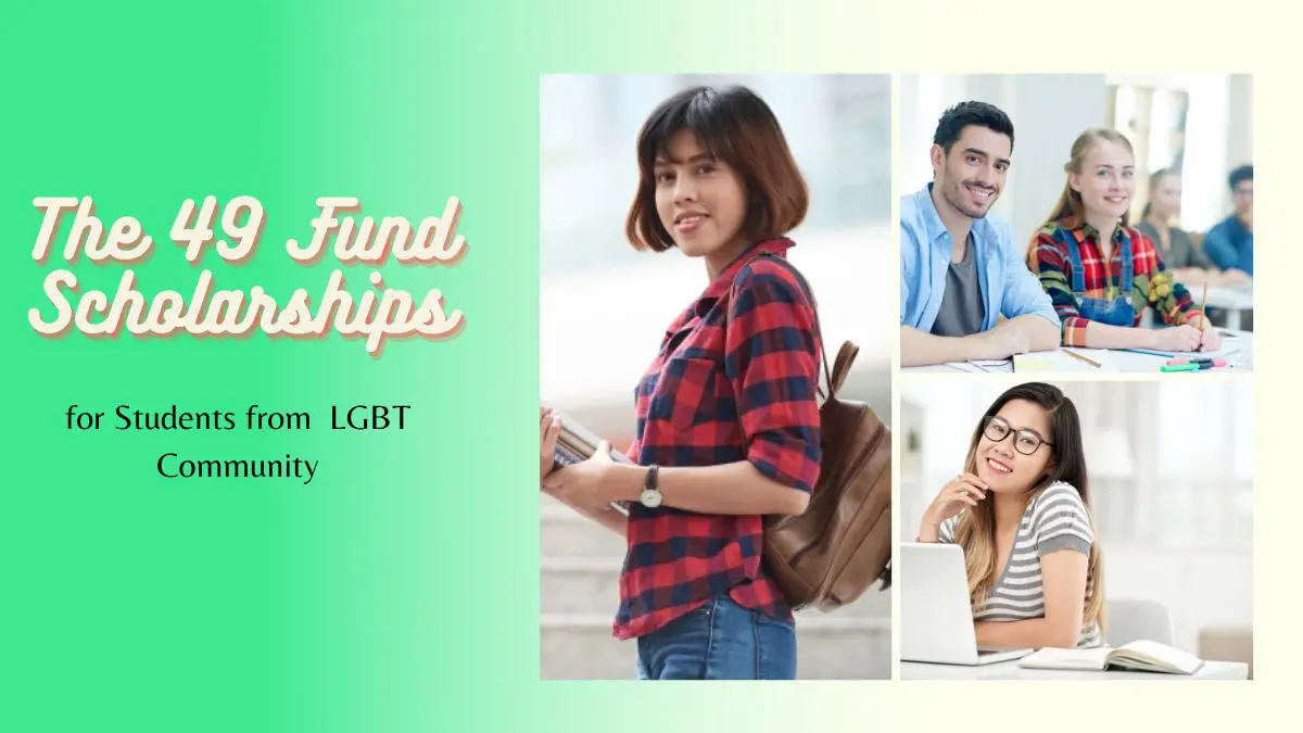 The 49 Fund Scholarships for Students from LGBT Community