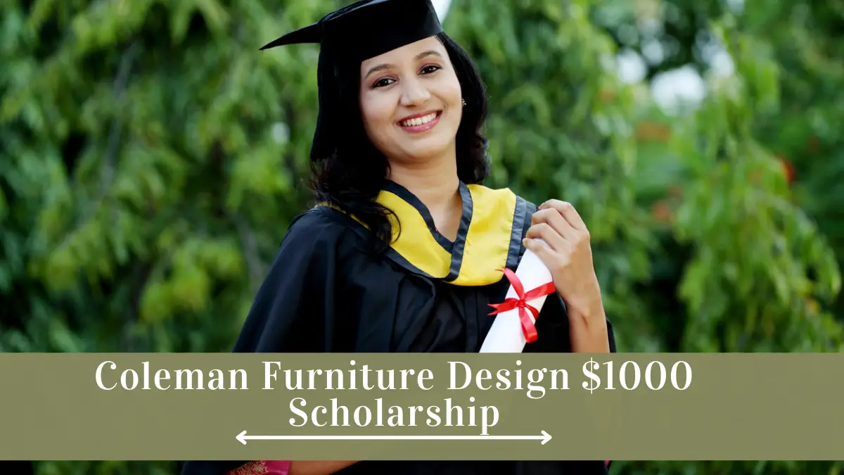 The Coleman Furniture Design $1000 Scholarship
