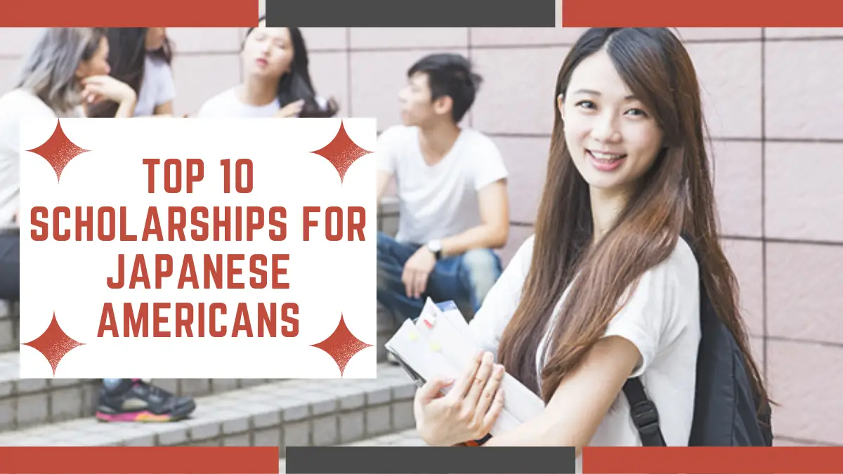 Top 10 Scholarships for Japanese Americans