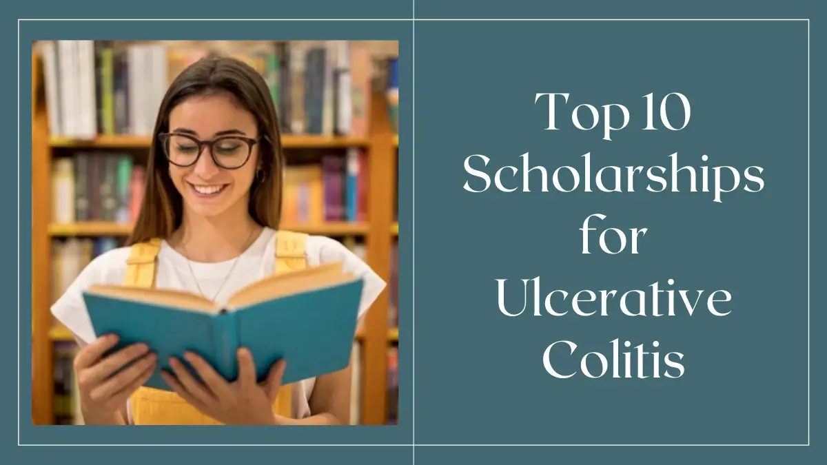 Top 10 Scholarships for Ulcerative Colitis