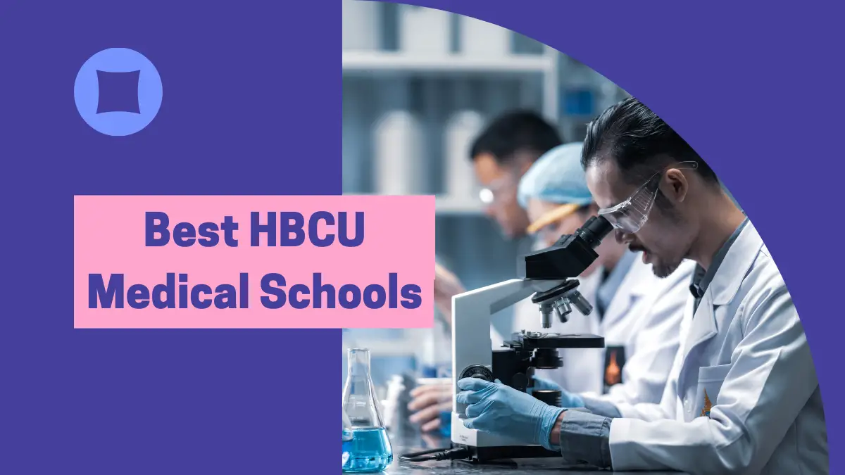 Best HBCU Medical Schools