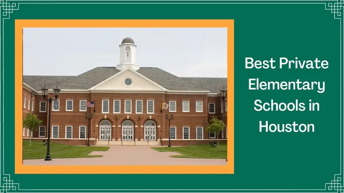 Best Private Elementary Schools in Houston