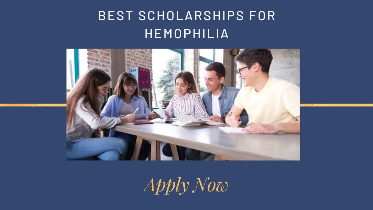 Best Scholarships for Hemophilia