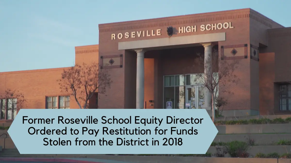 Former Roseville School Equity Director Ordered to Pay Restitution for Funds Stolen from the District in 2018