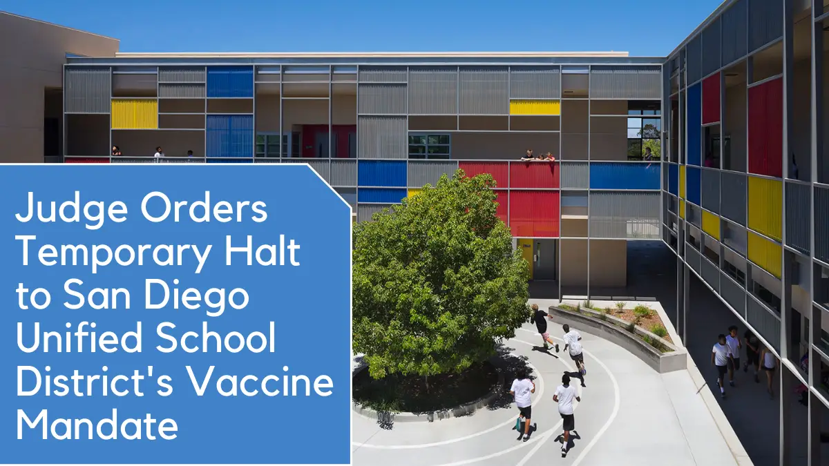 Judge Orders Temporary Halt to San Diego Unified School District's Vaccine Mandate