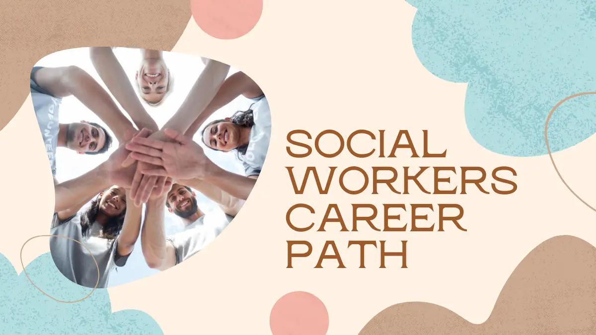 Social Workers Career Path