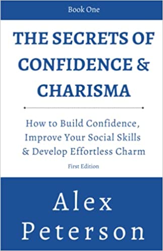 The Secrets of Confidence and Charisma