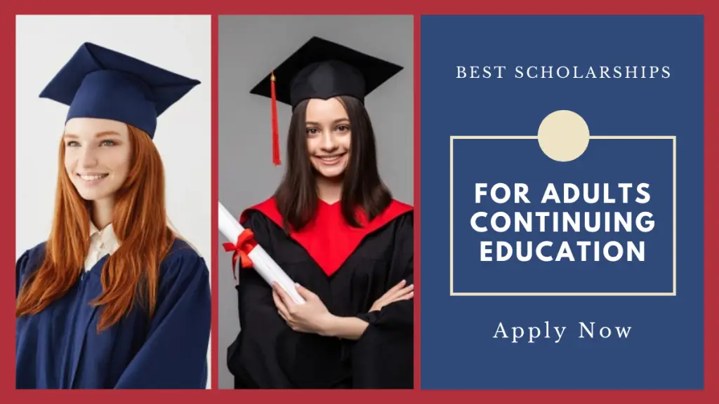Best Scholarships for Adults Continuing Education