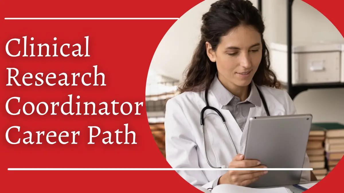 Clinical Research Coordinator Career Path