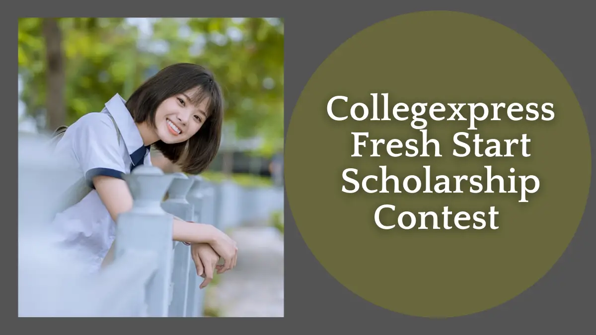 Collegexpress Fresh Start Scholarship Contest