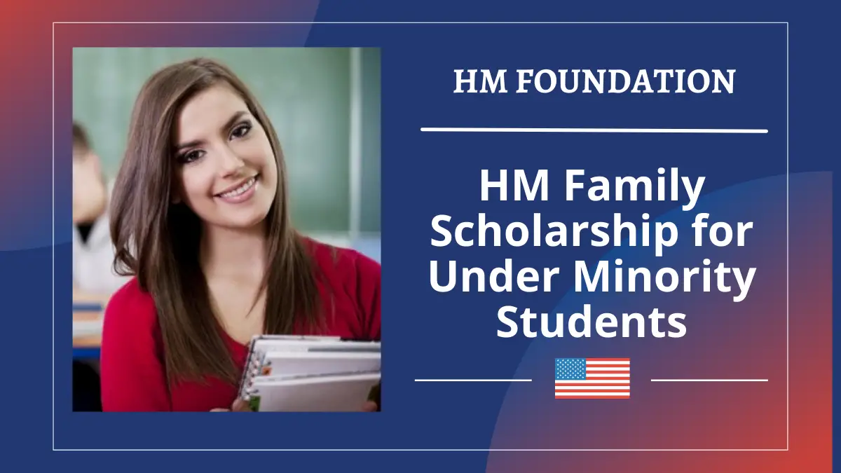 HM Family Scholarship for Under Minority Students