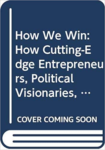 How We Win: How Cutting-Edge Entrepreneurs, Political Visionaries, Enlightened Business Leaders and Social Media Maven can Defeat the Extremist Threat by Farah Pandith