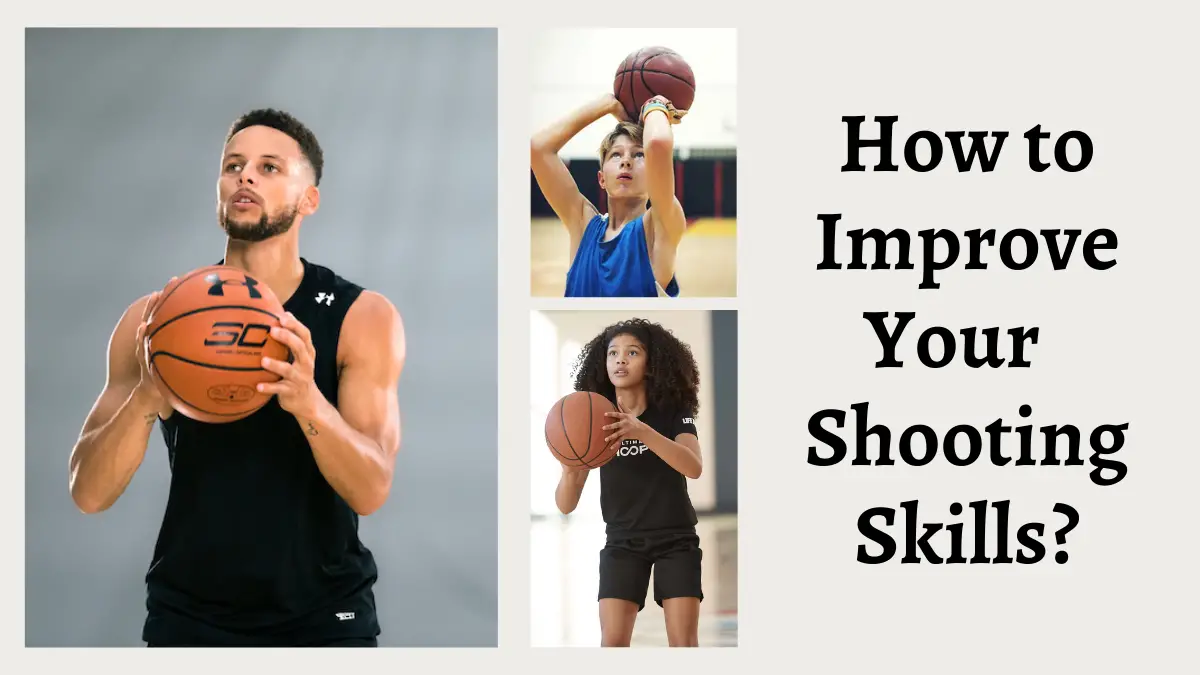How to Improve Your Basketball Shooting Skills?
