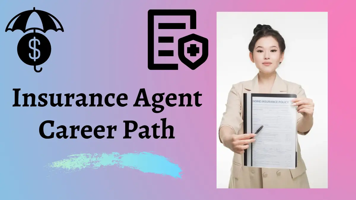 Insurance Agent Career Path