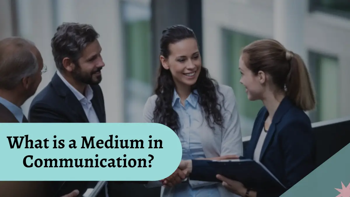 What is a Medium in Communication?