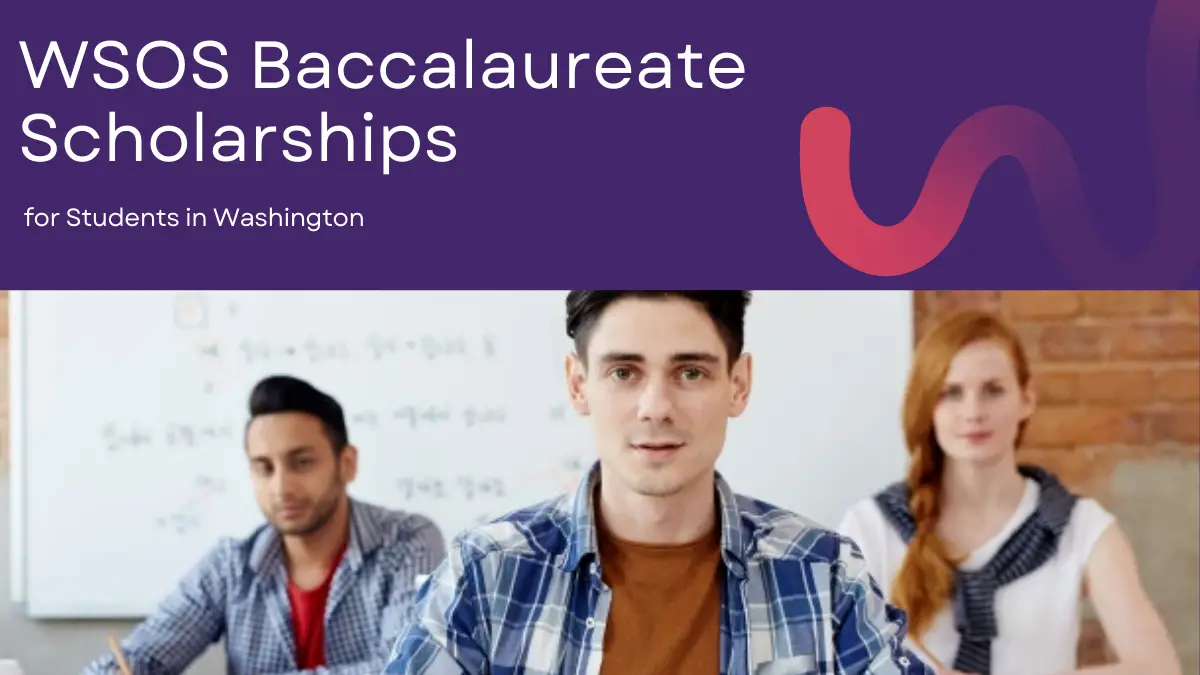 WSOS Baccalaureate Scholarships for Students in Washington