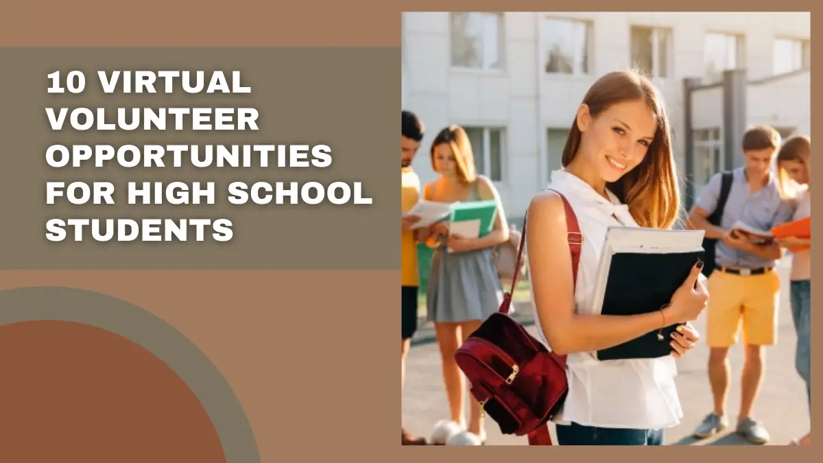 10 Virtual Volunteer Opportunities For High School Students 2022 