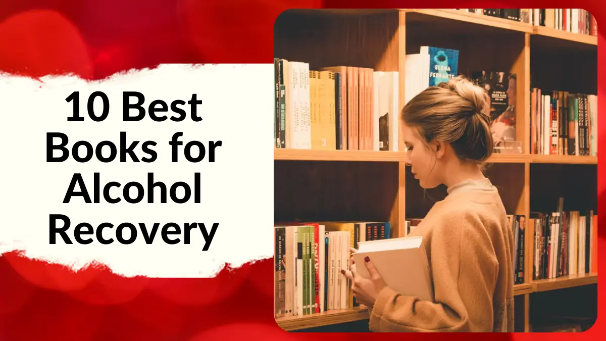10 Best Books for Alcohol Recovery