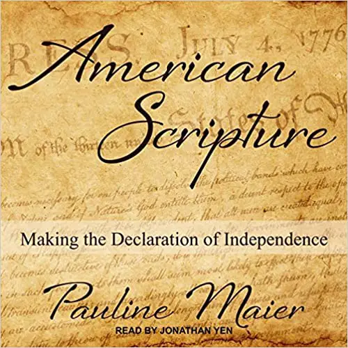 American Scripture Making the Declaration of Independence By Pauline Maier