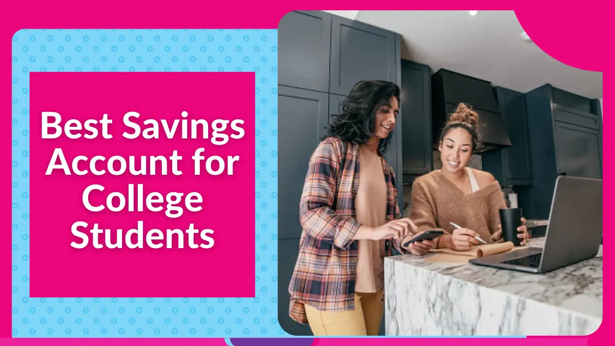 Best Savings Account for College Students