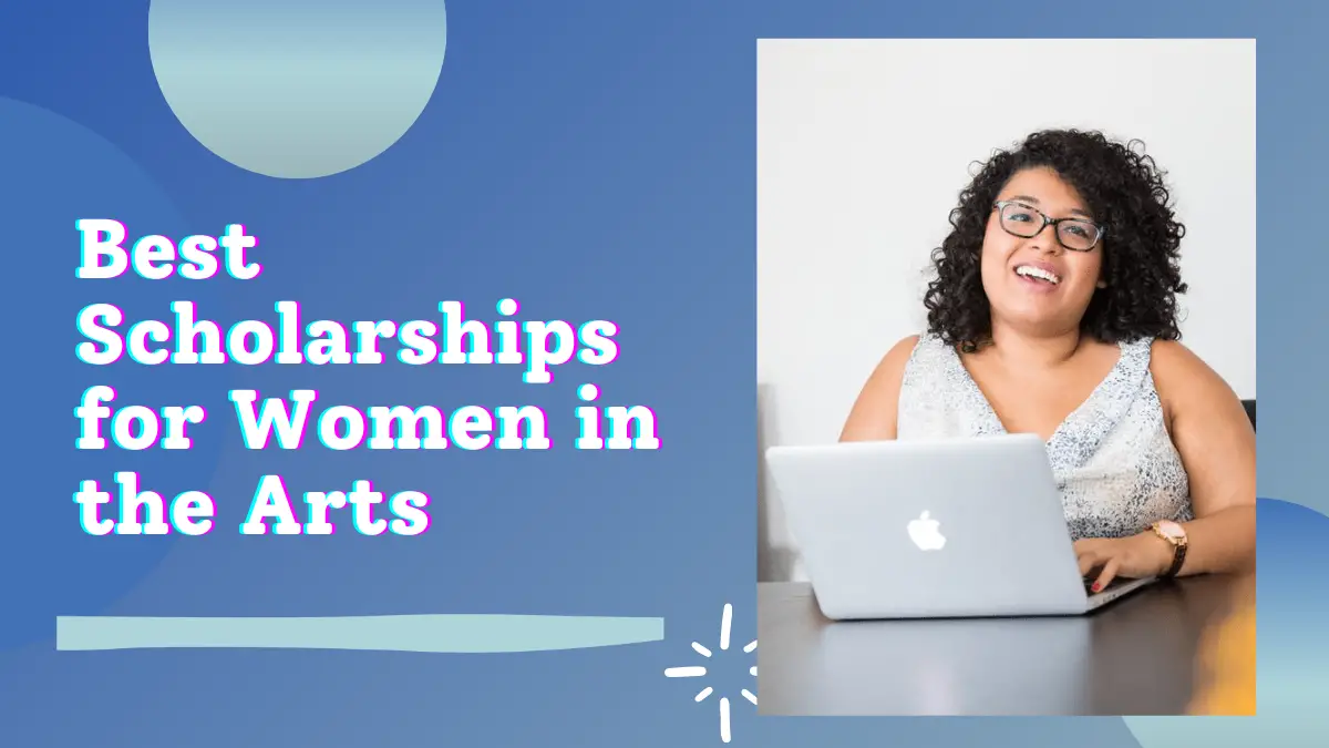 Best Scholarships for Women in the Arts