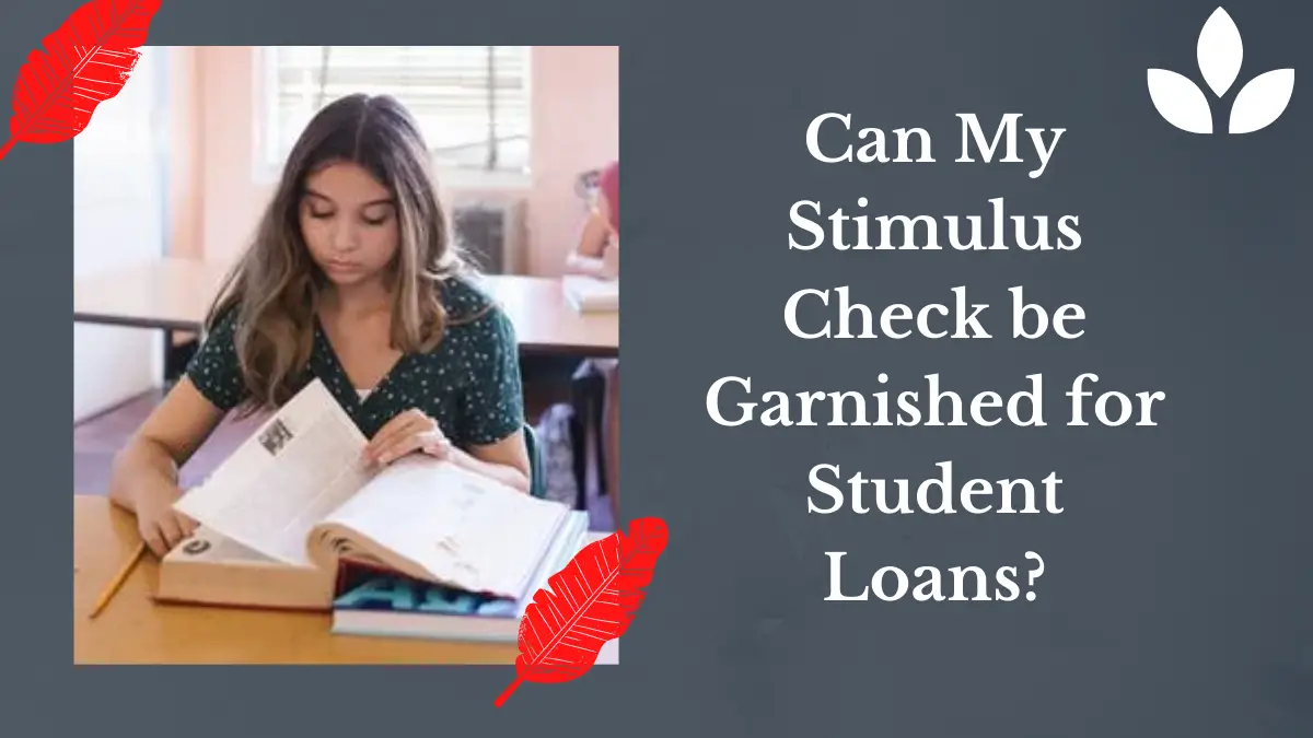 Can My Stimulus Check be Garnished for Student Loans