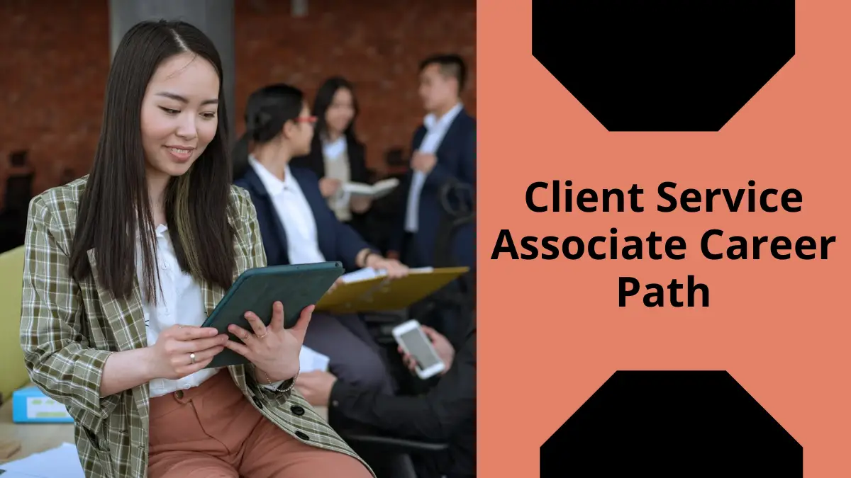 Client Service Associate Career Path