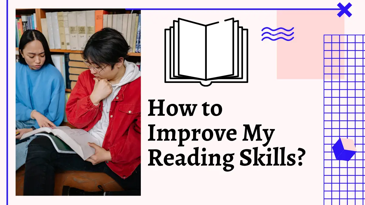 How to Improve My Reading Skills?