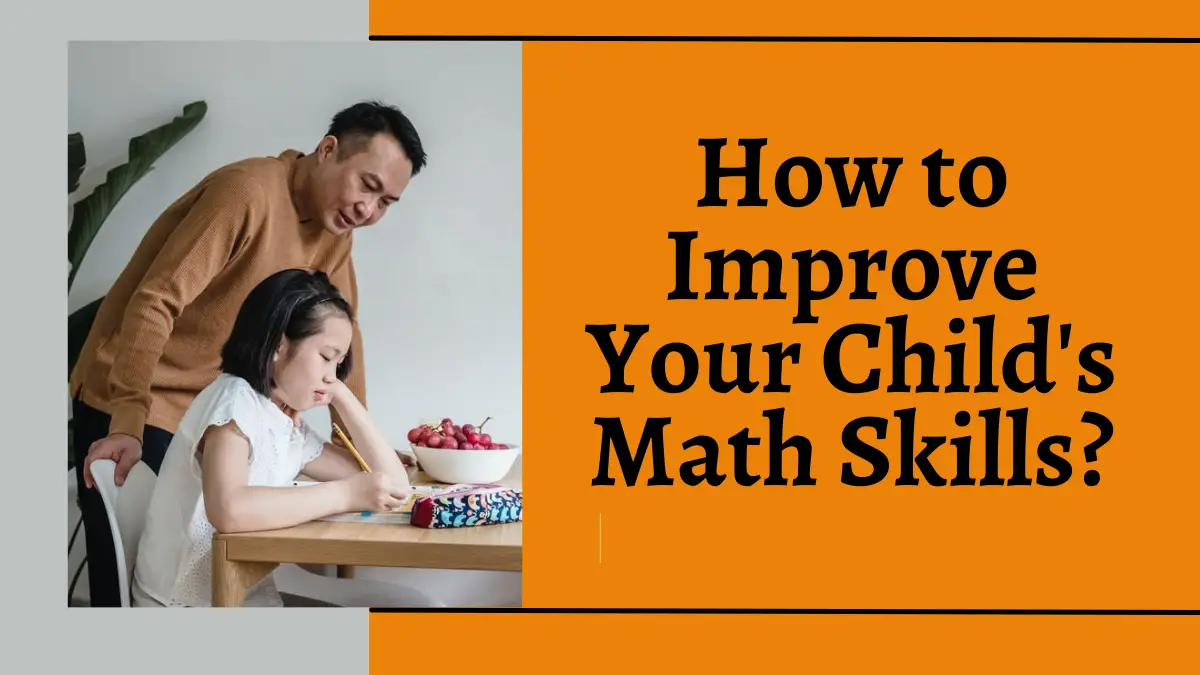 How to Improve Your Child's Math Skills