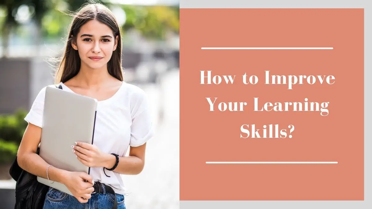 How to Improve Your Learning Skills? - 2022 HelpToStudy.com 2023