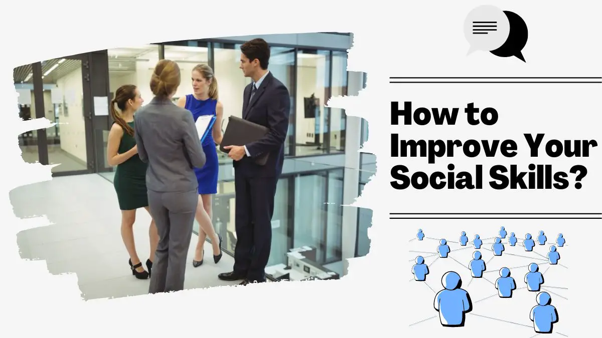 How to Improve Your Social Skills