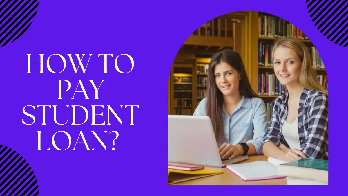 How to Pay Student Loan (1)
