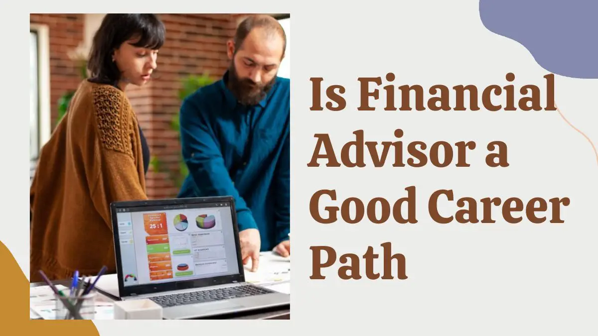 Is Financial Advisor a Good Career Path