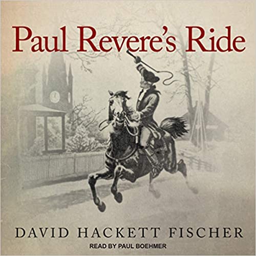 Paul Revere's Ride By David Hackett Fischer