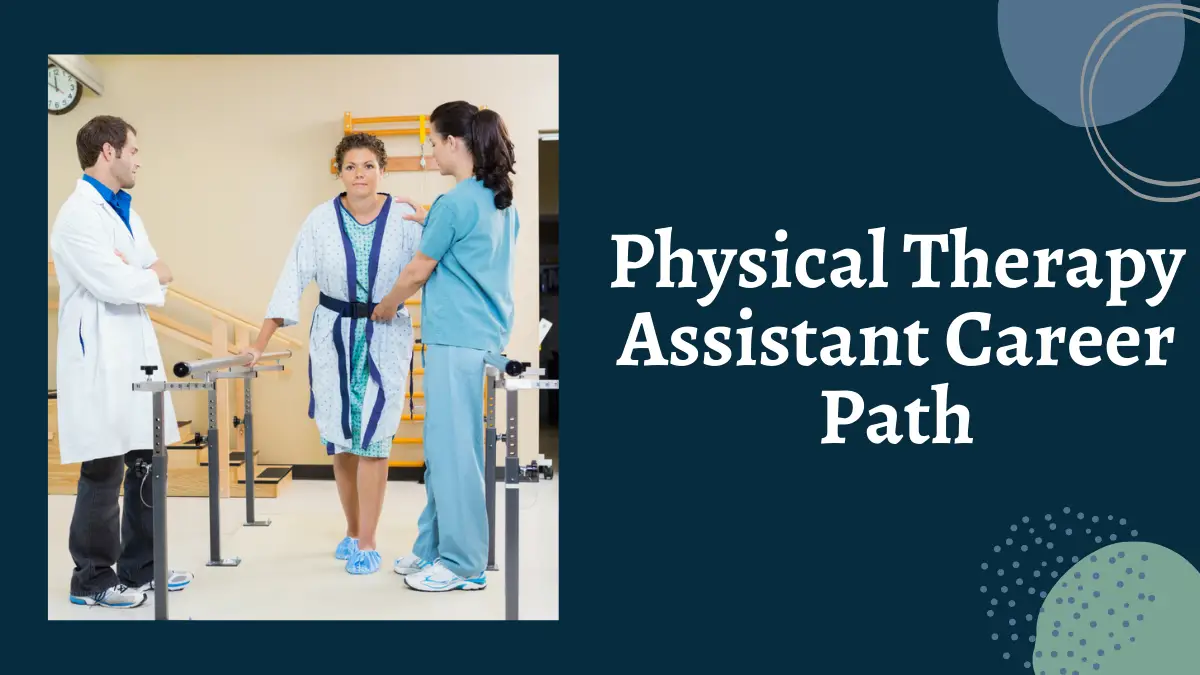 Physical Therapy Assistant Career Path