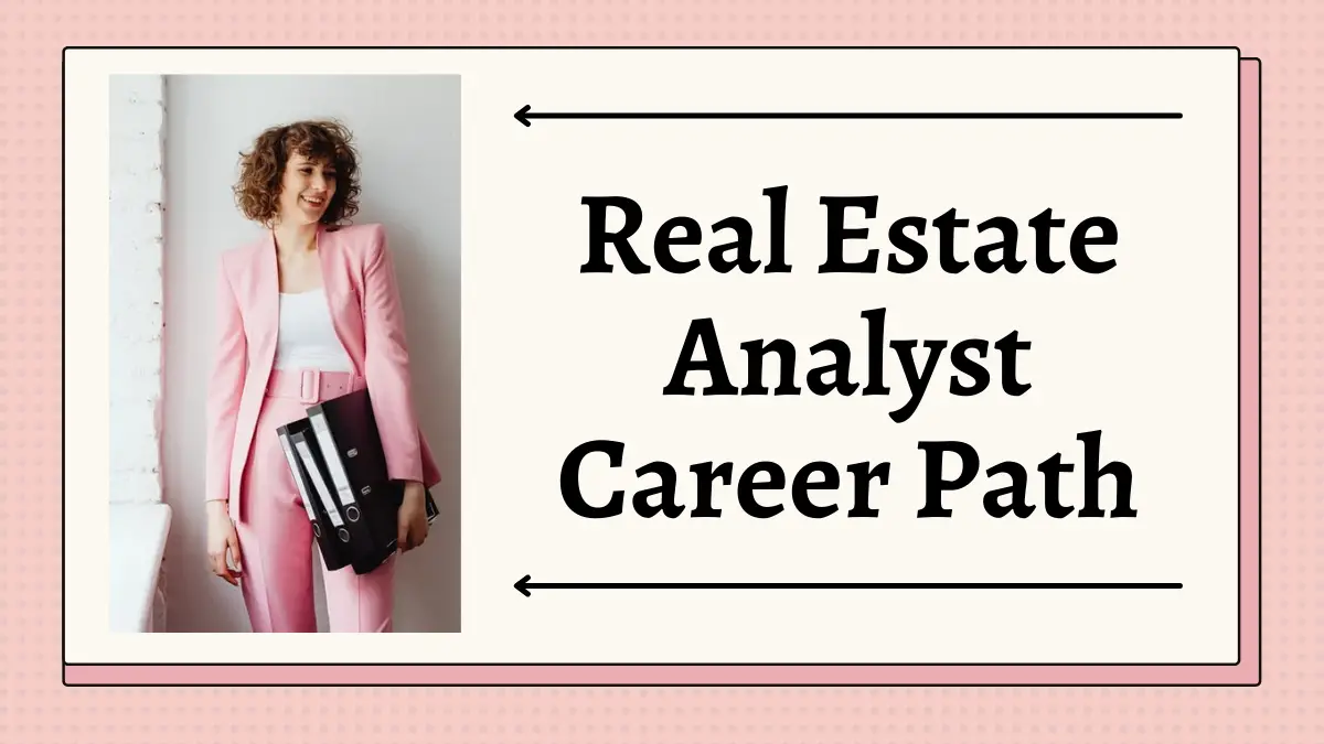 Real Estate Analyst Career Path