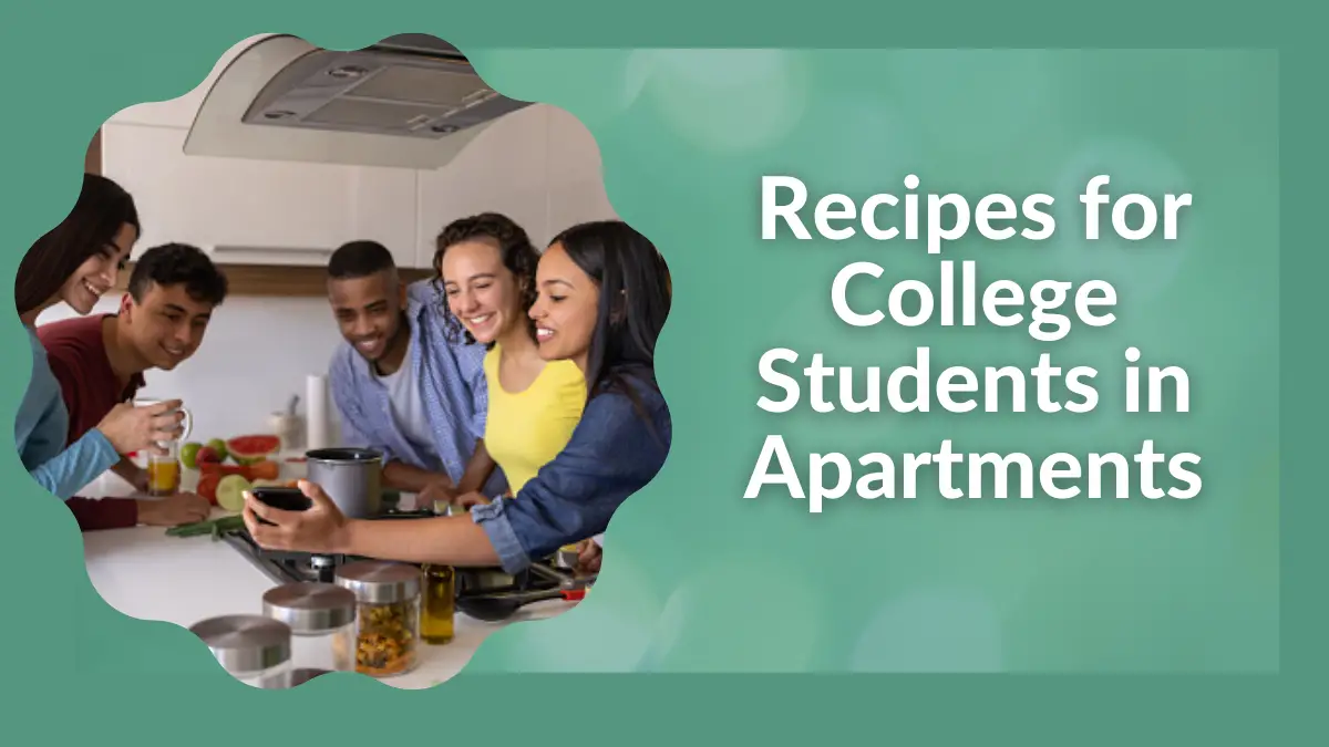 Recipes for College Students in Apartments