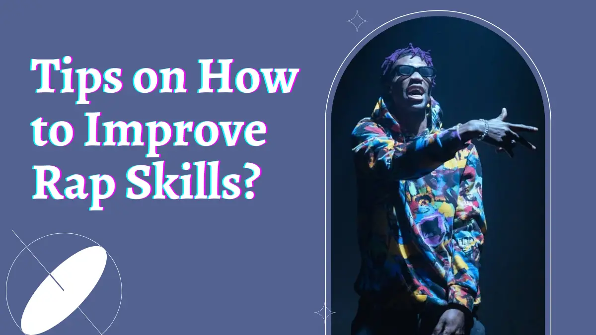 Tips on How to Improve Rap Skills