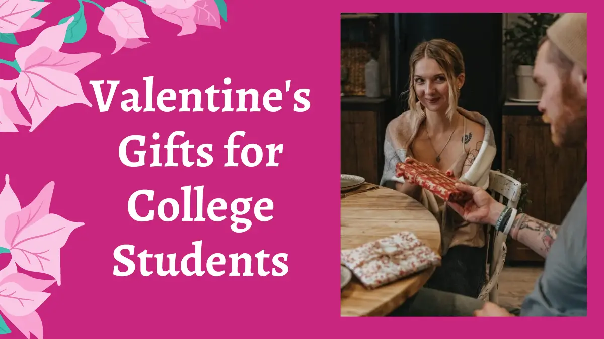 Valentine's Gifts for College Students
