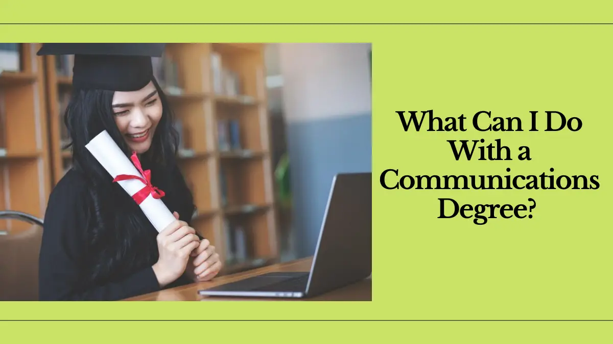 What Can I Do With a Communications Degree