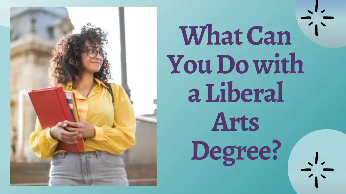 What Can You Do with a Liberal Arts Degree