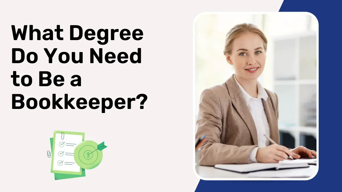 What Degree Do You Need to Be a Bookkeeper