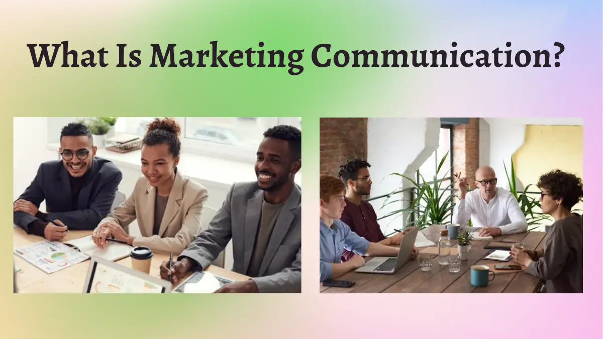 What Is Marketing Communication