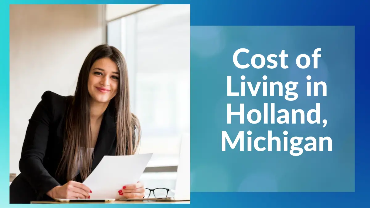 Cost of Living in Holland, Michigan