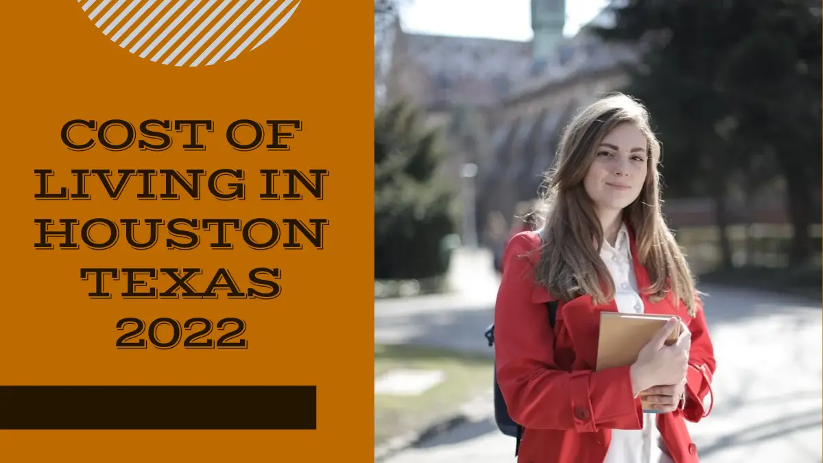 Cost of Living in Houston Texas 2022