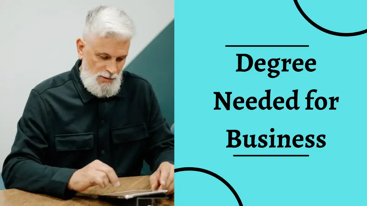 Degree Needed for Business