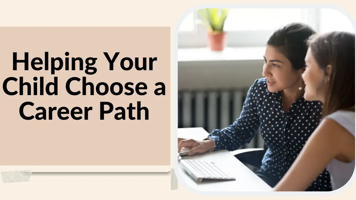 Helping Your Child Choose a Career Path