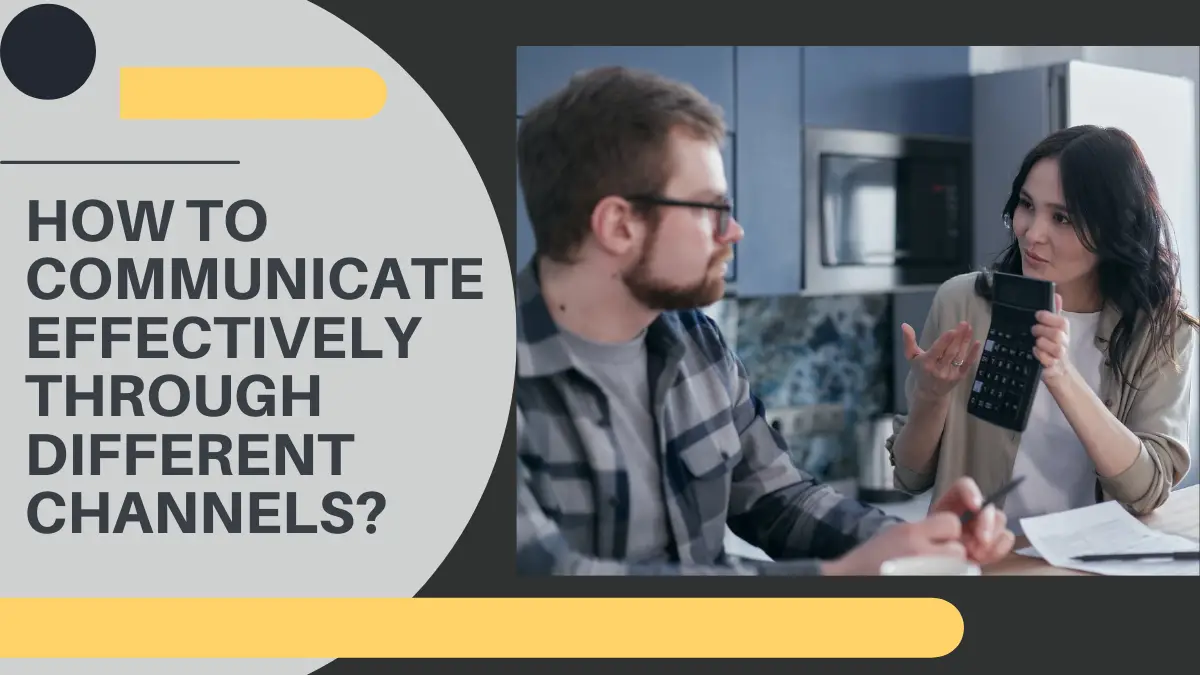 How to Communicate Effectively Through Different Channels